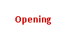 Text Box: Opening